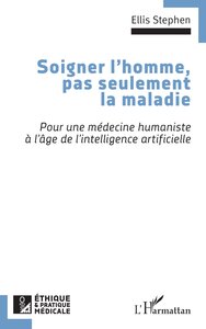 Soigner l’homme, pas seulement la maladie