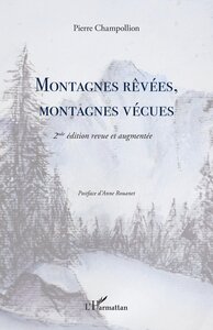 MONTAGNES REVEES, MONTAGNES VECUES - 2E EDITION REVUE ET AUGMENTEE