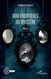 Aux frontières du mystère