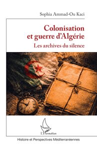 Colonisation et guerre d’Algérie