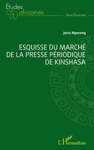 ESQUISSE DU MARCHE DE LA PRESSE PERIODIQUE DE KINSHASA