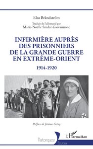 Infirmière auprès des prisonniers de la Grande Guerre en Extrême-Orient