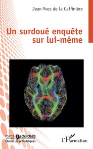 Un surdoué enquête sur lui-même