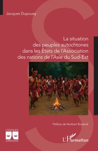La situation des peuples autochtones dans les États de l’Association des nations de l’Asie du Sud-Est