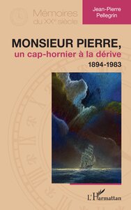 Monsieur Pierre, un cap-hornier à la dérive