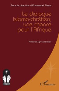 Le dialogue islamo-chrétien, une chance pour l’Afrique