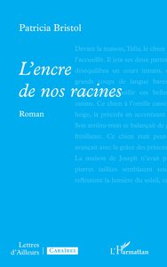 L’encre de nos racines