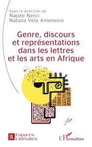 Genre, discours et représentations dans les lettres et les arts en Afrique