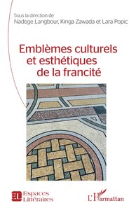 Emblèmes culturels et esthétiques de la francité