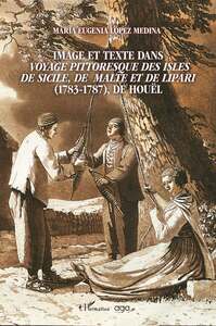 Image et texte dans voyage pittoresque des Isles de Sicile, de malte et de Lipari (1783-1787), de Houel