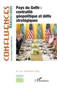 PAYS DU GOLFE : CENTRALITE GEOPOLITIQUE ET DEFIS STRATEGIQUES - VOL136