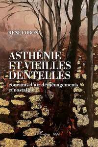 Asthénie et vieilles dentelles
