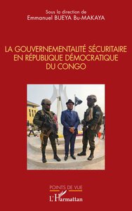 La gouvernementalité sécuritaire en République démocratique du Congo