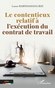 Le contentieux relatif à l’exécution du contrat de travail