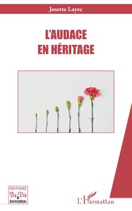 L’audace en héritage