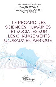 Le regard des sciences humaines et sociales sur les changements globaux en Afrique