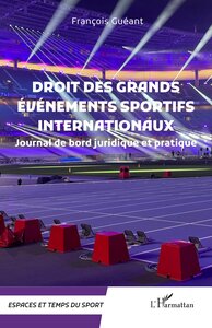 Droit des grands événements sportifs internationaux