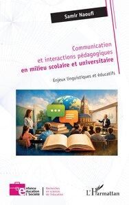 Communication et interactions pédagogiques en milieu scolaire et universitaire