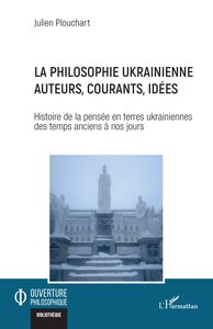 La philosophie ukrainienne auteurs, courants, idées