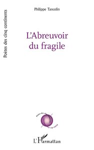 L’Abreuvoir du fragile