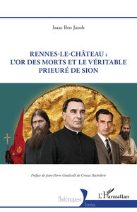 Rennes-le-Château : l’or des morts et le véritable prieuré de Sion