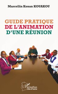 GUIDE PRATIQUE DE L'ANIMATION D'UNE REUNION