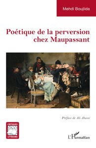 Poétique de la perversion chez Maupassant