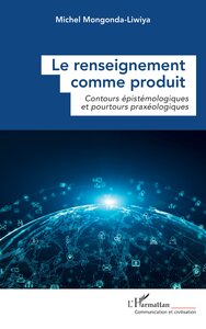 Le renseignement comme produit