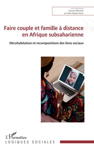 Faire couple et famille à distance en Afrique subsaharienne