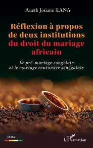 Réflexion à propos de deux institutions du droit du mariage africain