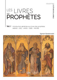 LES LIVRES DES PROPHETES. VOLUME 1 - INTRODUCTION GENERALE AUX LIVRES DES PROPHETES (ABDIAS, JOEL, A