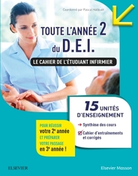 Toute l'année 2 du D.E.I. Le cahier de l'étudiant infirmier