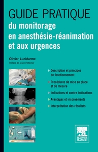 GUIDE PRATIQUE DU MONITORAGE EN ANESTHESIE-REANIMATION ET AUX URGENCES