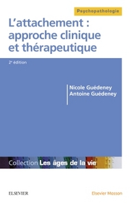 L'ATTACHEMENT : APPROCHE CLINIQUE ET THERAPEUTIQUE - ARRET COMM SANS PILON