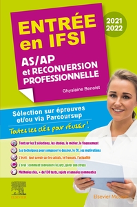 ENTREE EN IFSI 2021-2022 - AS/AP ET RECONVERSION PROFESSIONNELLE - SELECTION SUR EPREUVES ET/OU VIA