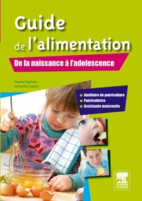 Guide de l'alimentation. De la naissance à l'adolescence