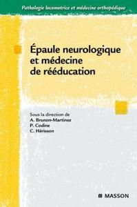 EPAULE NEUROLOGIQUE ET MEDECINE DE REEDUCATION