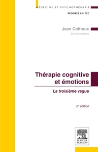 THERAPIE COGNITIVE ET EMOTIONS - LA TROISIEME VAGUE