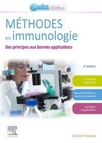 METHODES EN IMMUNOLOGIE - DES PRINCIPES AUX BONNES APPLICATIONS EN RECHERCHE, EN INDUSTRIE