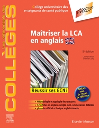 MAITRISER LA LCA EN ANGLAIS - METHODOLOGIE ET ENTRAINEMENT - REUSSIR LES ECNI