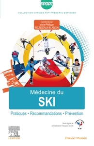 MEDECINE DU SKI - PRATIQUES, RECOMMANDATIONS, PREVENTION