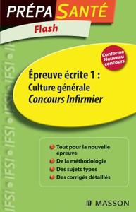 FLASH EPREUVE ECRITE 1 : CULTURE GENERALE CONCOURS INFIRMIER