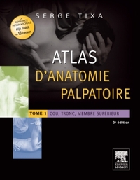 Atals d'anatomie palpatoire Tome 1