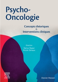 PSYCHO-ONCOLOGIE - CONCEPTS THEORIQUES ET INTERVENTIONS CLINIQUES