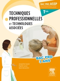 BAC PRO ASSP TECHNIQUES PROFESSIONNELLES ET TECHNOLOGIES ASSOCIEES. TERMINALE