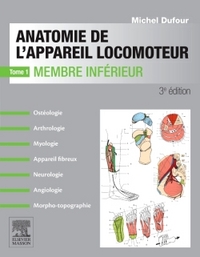 ANATOMIE DE L'APPAREIL LOCOMOTEUR-TOME 1 MEMBRE INFERIEUR