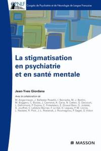 LA STIGMATISATION EN PSYCHIATRIE ET EN SANTE MENTALE - CPNLF