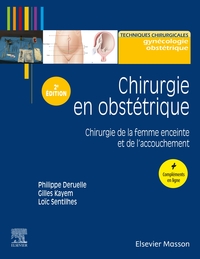 CHIRURGIE EN OBSTETRIQUE - CHIRURGIE DE LA FEMME ENCEINTE ET DE L'ACCOUCHEMENT