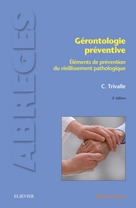 GERONTOLOGIE PREVENTIVE - ELEMENTS DE PREVENTION DU VIEILLISSEMENT PATHOLOGIQUE