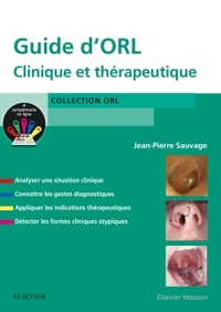 GUIDE D'ORL - CLINIQUE ET THERAPEUTIQUE